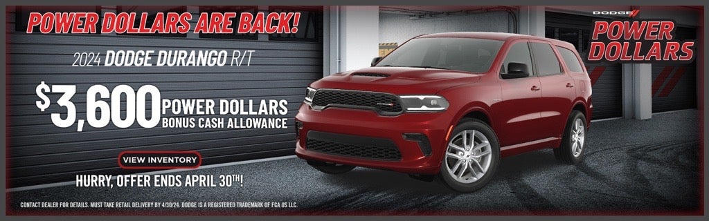 Power Dollars Are Back! 2024 Dodge Durango R/T offer
